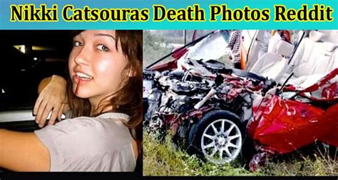 nikki catsouras death photographs gore|The Coroner Wouldnt Let Nikki Catsourass Parents。